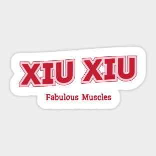 Fabulous Muscles Xiu Xiu Sticker